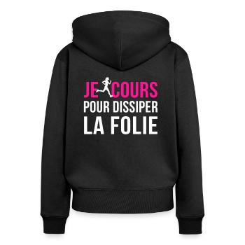 Je cours pour dissiper la FOLIE - Sweat à capuche zippé Premium bio Femme - noir - Dos - Julia (174cm)