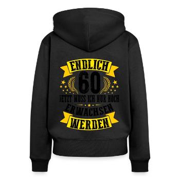 60. Geburtstag Mann 60.Ehrentag 60. Jubiläum Fun - Frauen Premium Bio Zip Hoodie - Schwarz - Hinten - Julia (174cm)