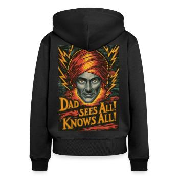 Dad Sees All (original artwork) Modern Day Fortune - Women's Premium Organic Zip Hoodie - black - Back - Julia (174cm)