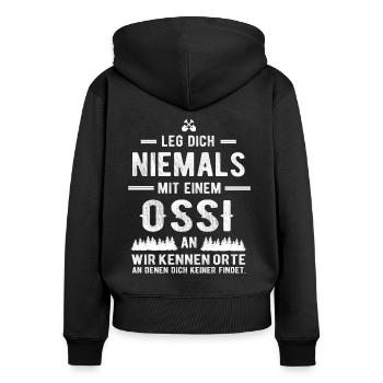 LEG DICH NIEMALS MIT EINEM OSSI AN - OSSI T-SHIRT - Frauen Premium Bio Zip Hoodie - Schwarz - Hinten - Julia (174cm)