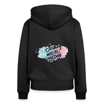 Heute wird ein Guter Tag - Frauen Premium Bio Zip Hoodie - Schwarz - Hinten - Julia (174cm)