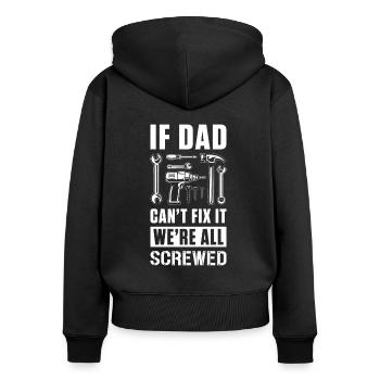 Dad can't fix it - Women's Premium Organic Zip Hoodie - black - Back - Julia (174cm)
