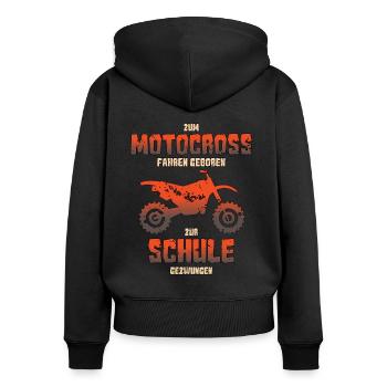 Motocross Zum Motocross Fahren Geboren Zur Schule - Frauen Premium Bio Zip Hoodie - Schwarz - Hinten - Julia (174cm)