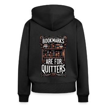 Lesezeichen Sind Für Quitters Design - Frauen Premium Bio Zip Hoodie - Schwarz - Hinten - Julia (174cm)