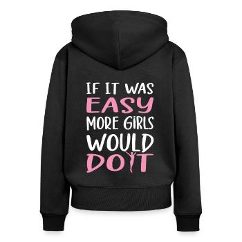 If It Was Easy More Girls Would Do It Gymnast fun - Women's Premium Organic Zip Hoodie - black - Back - Julia (174cm)