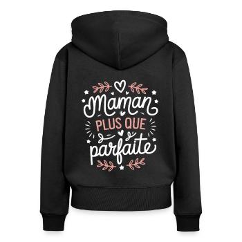 Maman plus que Parfaite - Sweat à capuche zippé Premium bio Femme - noir - Dos - Julia (174cm)