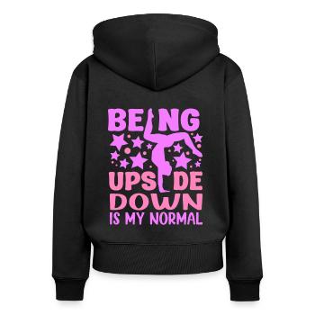 Being Upside Down Is My Normal Funny Gymnast Gift - Frauen Premium Bio Zip Hoodie - Schwarz - Hinten - Julia (174cm)