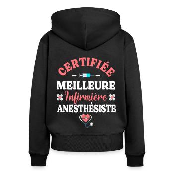 Humour Certifiée Meilleure Infirmière Anesthésiste - Sweat à capuche zippé Premium bio Femme - noir - Dos - Julia (174cm)