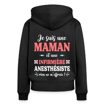 Humour Mère Maman Infirmière Anesthésiste - Sweat à capuche zippé Premium bio Femme - noir - Dos - Julia (174cm)