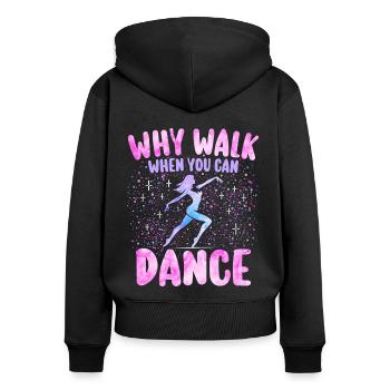 Humor Dancing Girl Woman Dancer - Women's Premium Organic Zip Hoodie - black - Back - Julia (174cm)
