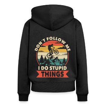 Don t Follow Me I Do Stupid Things MTB - Women's Premium Organic Zip Hoodie - black - Back - Julia (174cm)