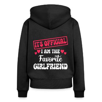 I Am The Favorite Girlfriend Bachelorette Party & Wedding - Women's Premium Organic Zip Hoodie - black - Back - Julia (174cm)