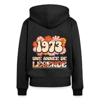 Année De Légende 1973 Femme 50 Ans Anniversaire - Sweat à capuche zippé Premium bio Femme - noir - Dos - Julia (174cm)