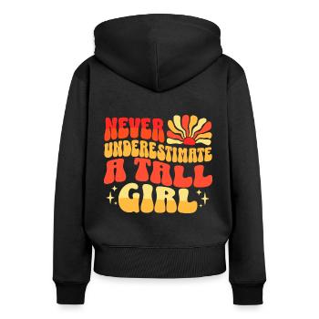 Never Underestimate Big Girl - Women's Premium Organic Zip Hoodie - black - Back - Julia (174cm)