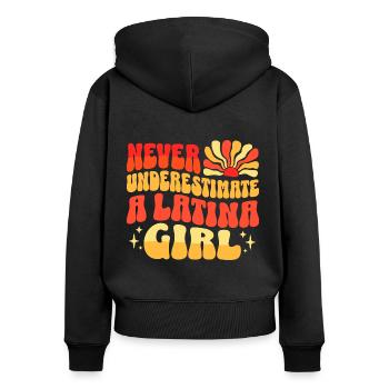 Unterschätze niemals Latin Girl - Frauen Premium Bio Zip Hoodie - Schwarz - Hinten - Julia (174cm)