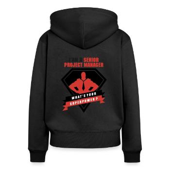 I am a Senior Project Manager - Frauen Premium Bio Zip Hoodie - Schwarz - Hinten - Julia (174cm)