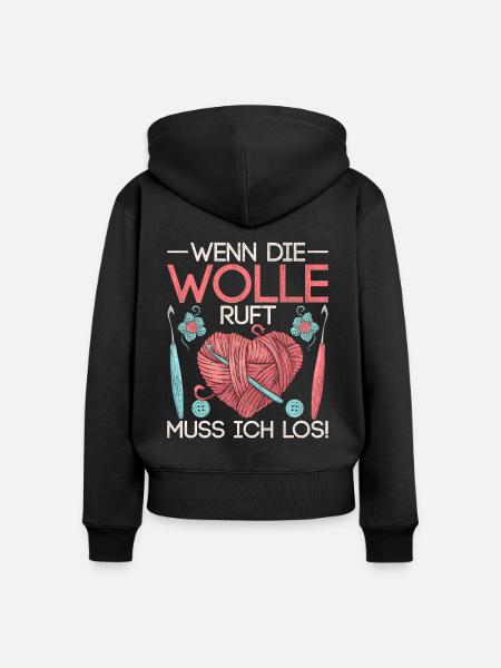 Wolle ruft Spruch Häkeln Häklerin - Frauen Premium Bio Zip Hoodie - Schwarz
