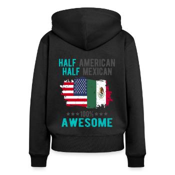 Half American Half Mexican - Women's Premium Organic Zip Hoodie - black - Back - Julia (174cm)