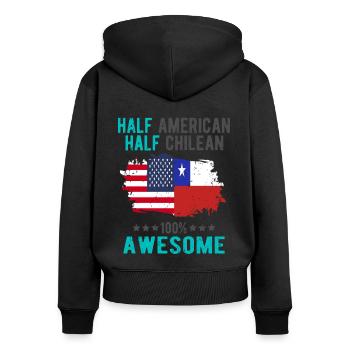Half American Half Chilean - Women's Premium Organic Zip Hoodie - black - Back - Julia (174cm)
