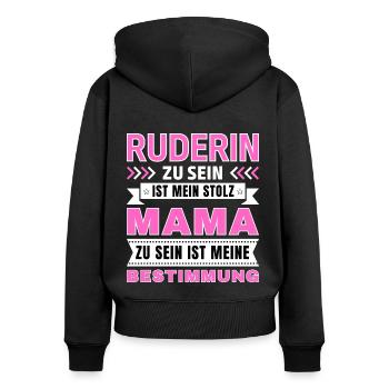 Ruderin zu sein ist mein Stolz; Mama Geschenk - Frauen Premium Bio Zip Hoodie - Schwarz - Hinten - Julia (174cm)