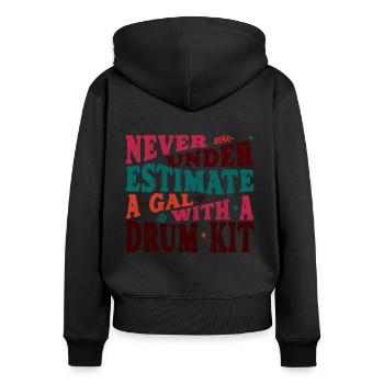 Ne sous-estimez jamais une Gal avec un kit de batterie - Sweat à capuche zippé Premium bio Femme - noir - Dos - Julia (174cm)