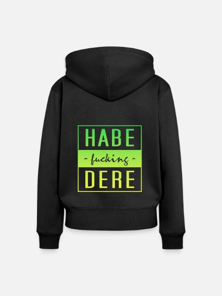 Habe dere - Frauen Premium Bio Zip Hoodie - Schwarz