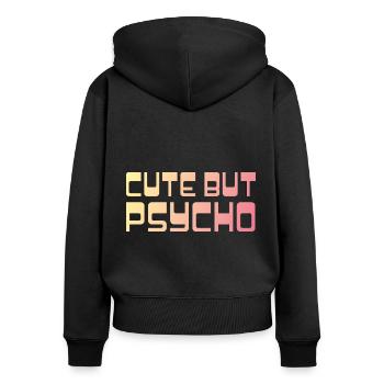 Cute but Psycho Shirt - Women's Premium Organic Zip Hoodie - black - Back - Julia (174cm)