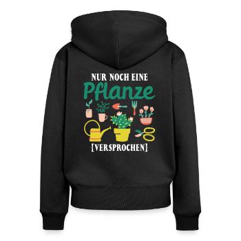 Nur noch eine Pflanze | Lustiges Gärtner Geschenk - Frauen Premium Bio Zip Hoodie - Schwarz - Hinten - Julia (174cm)
