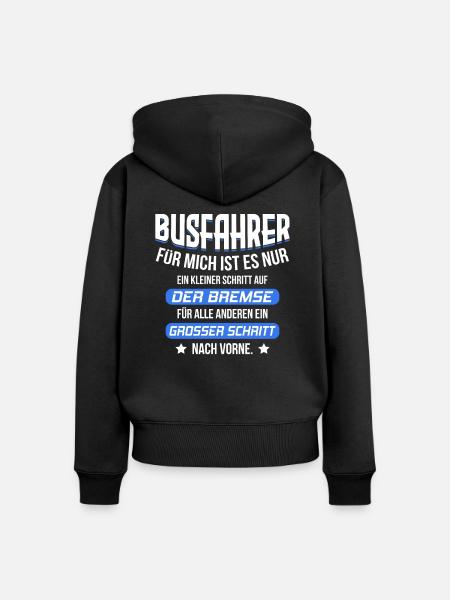 Busfahrer Spruch - Frauen Premium Bio Zip Hoodie - Schwarz