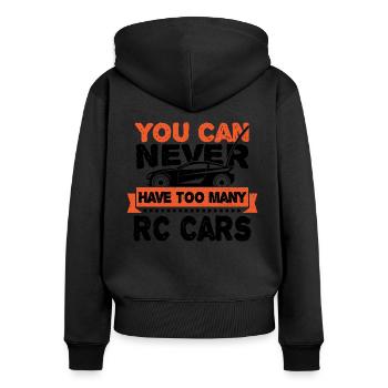 You Can Never Have Too Many RC Cars - Race - Women's Premium Organic Zip Hoodie - black - Back - Julia (174cm)