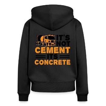 It's Not Cement Its Concrete - Engineer - Women's Premium Organic Zip Hoodie - black - Back - Julia (174cm)