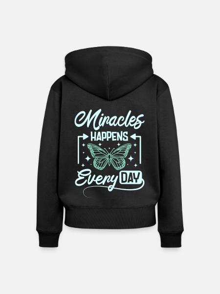 Miracles happens every day - Frauen Premium Bio Zip Hoodie - Schwarz