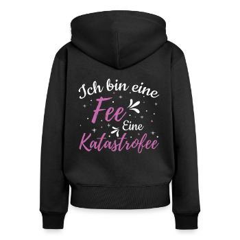 Ich bin eine Fee Eine Katastrofee | Prinzessin - Frauen Premium Bio Zip Hoodie - Schwarz - Hinten - Julia (174cm)
