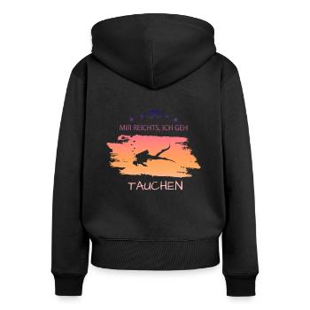 Tauchen Diving Mir reichts Spruch für Taucher - Frauen Premium Bio Zip Hoodie - Schwarz - Hinten - Julia (174cm)