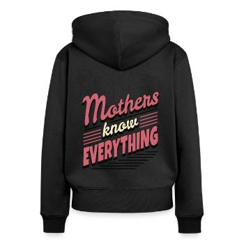 Mütter wissen alles - Frauen Premium Bio Zip Hoodie - Schwarz - Hinten - Julia (174cm)
