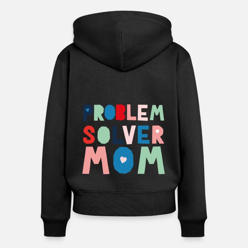 Maman résolveuse de problèmes - Sweat à capuche zippé Premium bio Femme - noir