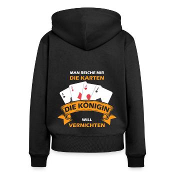 Man Reiche Mir Die Karten | Spruch Königin Skat - Frauen Premium Bio Zip Hoodie - Schwarz - Hinten - Julia (174cm)