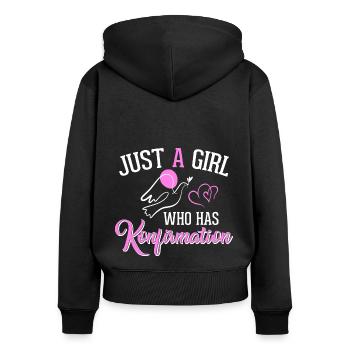 Just a girl who has Konfirmation - Frauen Premium Bio Zip Hoodie - Schwarz - Hinten - Julia (174cm)