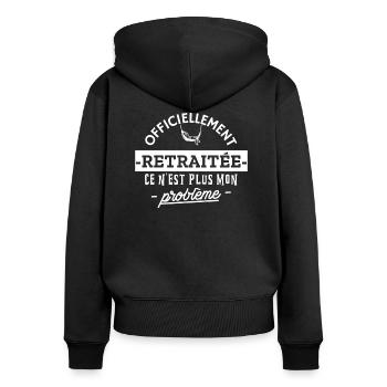 Officiellement retraitée - idée cadeau retraite - Sweat à capuche zippé Premium bio Femme - noir - Dos - Julia (174cm)