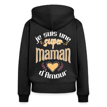 je suis super maman d'amour Cadeau fete des mères - Sweat à capuche zippé Premium bio Femme - noir - Dos - Julia (174cm)