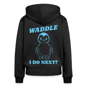 Waddle I do next gift - Women's Premium Organic Zip Hoodie - black - Back - Julia (174cm)