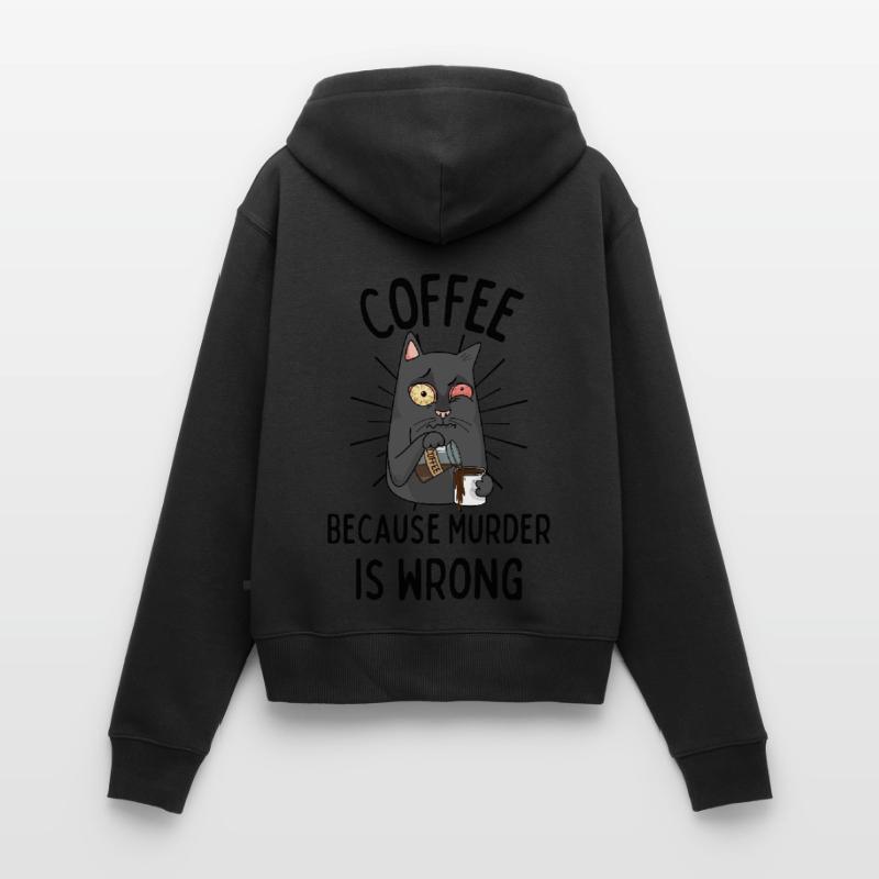 Kaffee Katze lustiger Spruch Coffee Murder wrong Frauen Premium Bio Zip Hoodie