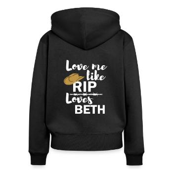 Love me like Rip Beth loves Yellowstone - Women's Premium Organic Zip Hoodie - black - Back - Julia (174cm)