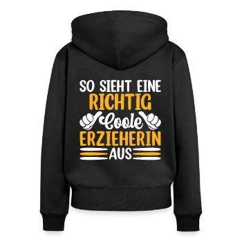 Richtig coole Erzieherin Kita Kindergarten - Frauen Premium Bio Zip Hoodie - Schwarz - Hinten - Julia (174cm)