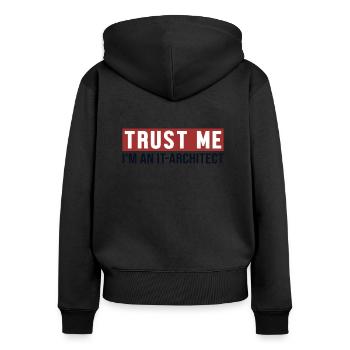 Trust Me I'm IT-Architect IT-Architekt Software - Frauen Premium Bio Zip Hoodie - Schwarz - Hinten - Julia (174cm)