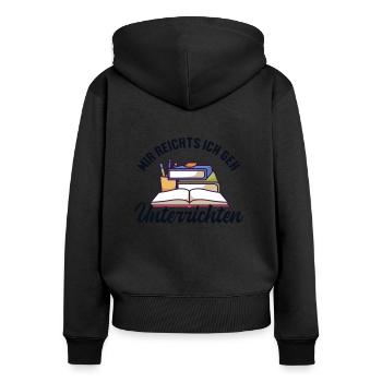 Mir reichts ich geh Unterrichten Lehrerin - Frauen Premium Bio Zip Hoodie - Schwarz - Hinten - Julia (174cm)