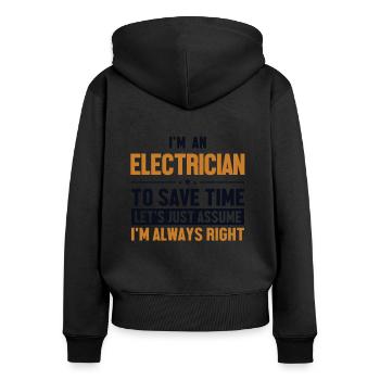 Electrician Let's Assume I'm Right Wiremen - Women's Premium Organic Zip Hoodie - black - Back - Julia (174cm)