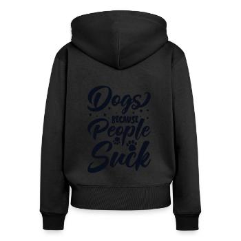Dogs Because People Suck Wauwau Mâle Quadrupède - Sweat à capuche zippé Premium bio Femme - noir - Dos - Julia (174cm)