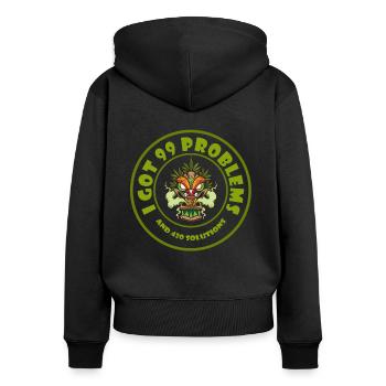 I Got 99 Problems And 420 Solutions Cannabis Weed - Women's Premium Organic Zip Hoodie - black - Back - Julia (174cm)