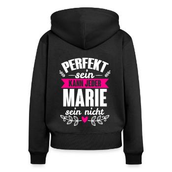 Marie - Perfekt Sein Kann Jeder Marie Nicht - Frauen Premium Bio Zip Hoodie - Schwarz - Hinten - Julia (174cm)